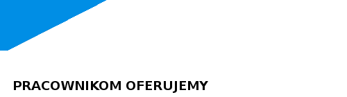 Pracownikom oferujemy