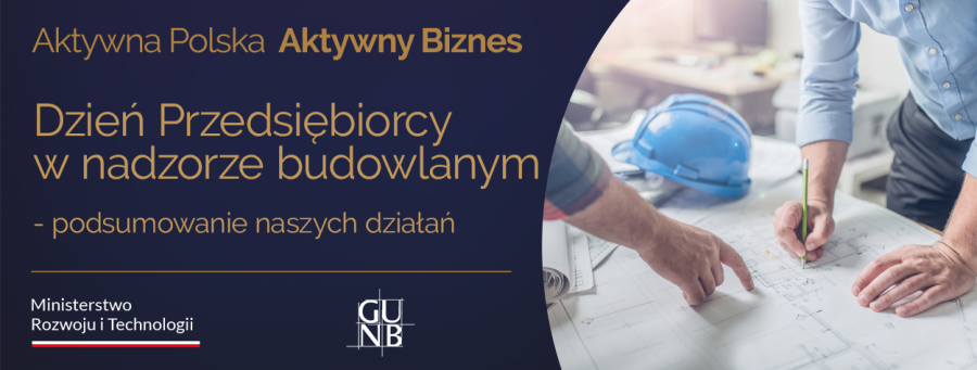 Dzień Przedsiębiorcy w nadzorze budowlanym - podsumowanie naszych działań