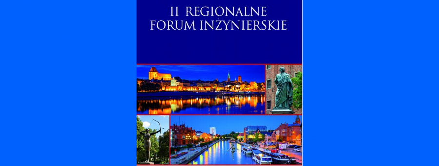 II Regionalne Forum Inżynierskie w Toruniu